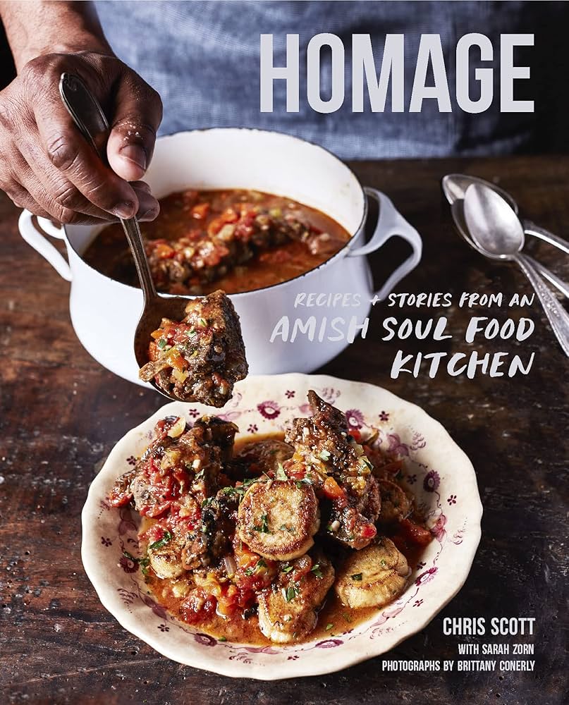 Homage: Recipes & Stories from an Amish Soul Food Kitchen by Chris Scott