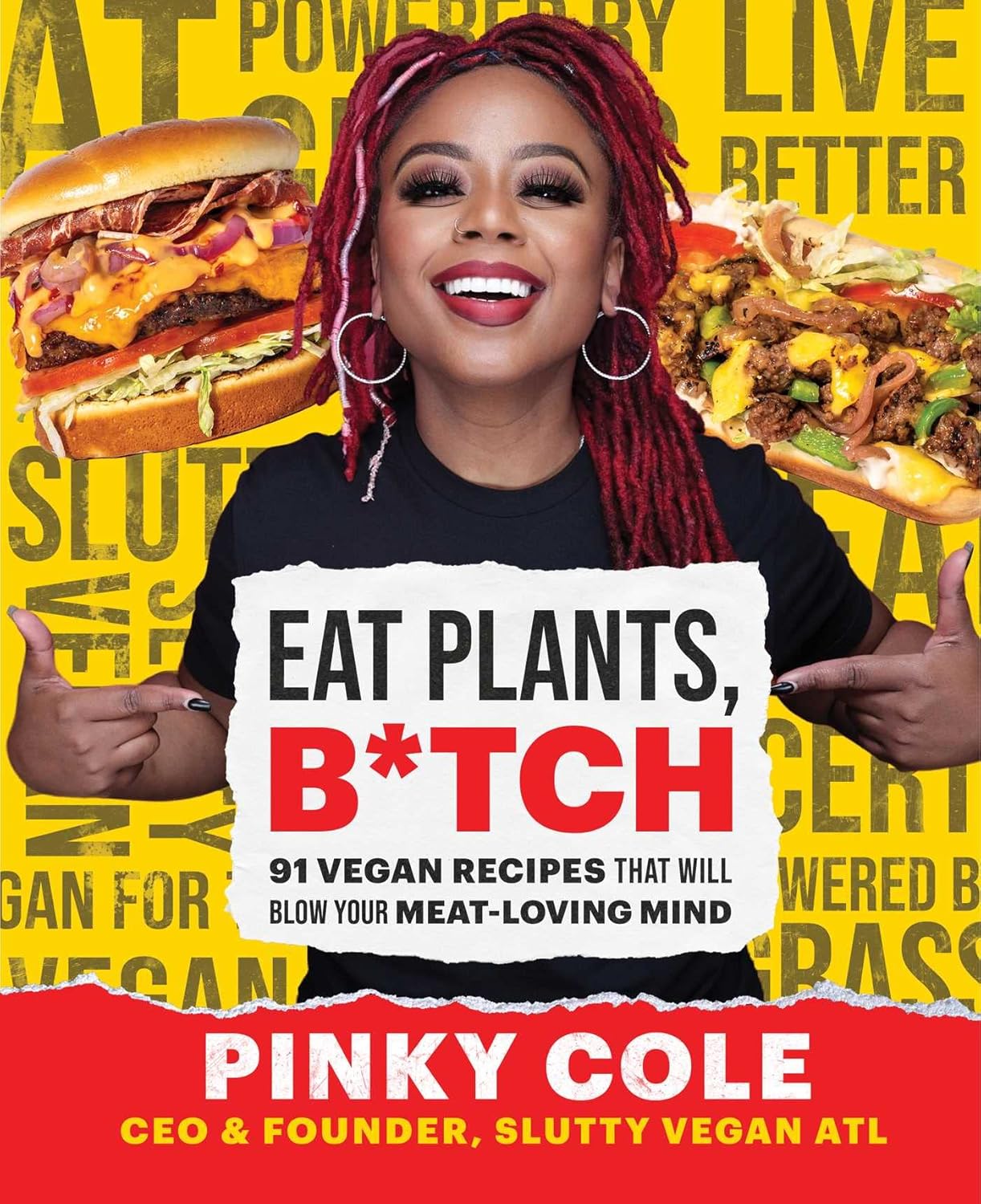 Eat Plants B*itch by Pinky Cole